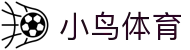 小鸟体育 - 小鸟体育官方网站 - BIRD SPORTS